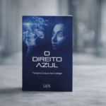 O Direito Azul: livro aborda como mudar sua vida e seu comportamento